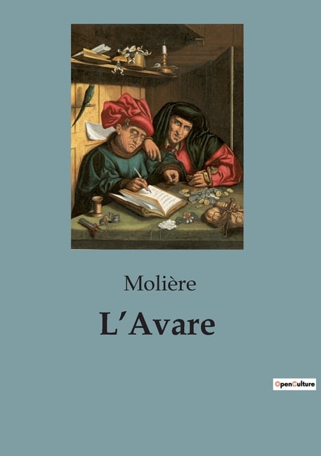 L'Avare: Une comédie classique sur l'obsession de l'argent