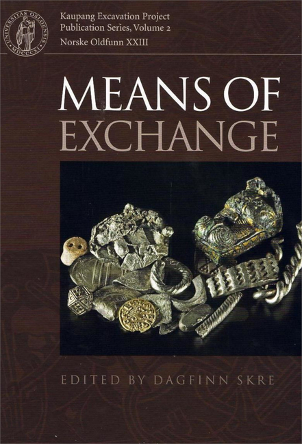 Means of Exchange: Dealing with Silver in the Viking Age