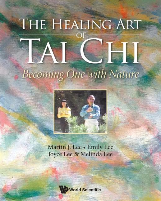 The Healing Art of Tai Chi: Becoming One with Nature