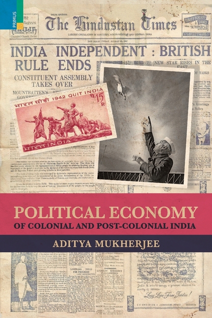 Political Economy of Colonial and Post-Colonial India