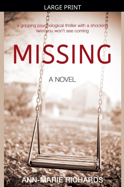 MISSING (A gripping psychological thriller with a shocking twist you won't see coming)