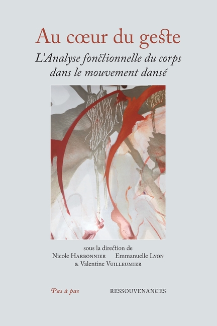 Au coeur du geste: L'Analyse fonctionnelle du corps dans le mouvement dansé
