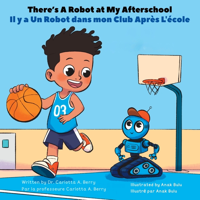 There's A Robot at My Afterschool/Il y a Un Robot dans Mon Club Après L'école