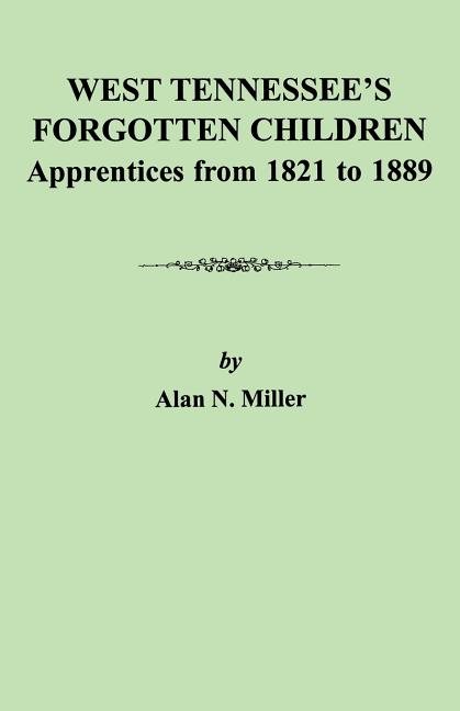 West Tennessee's Forgotten Children: Apprentices from 1821-1889