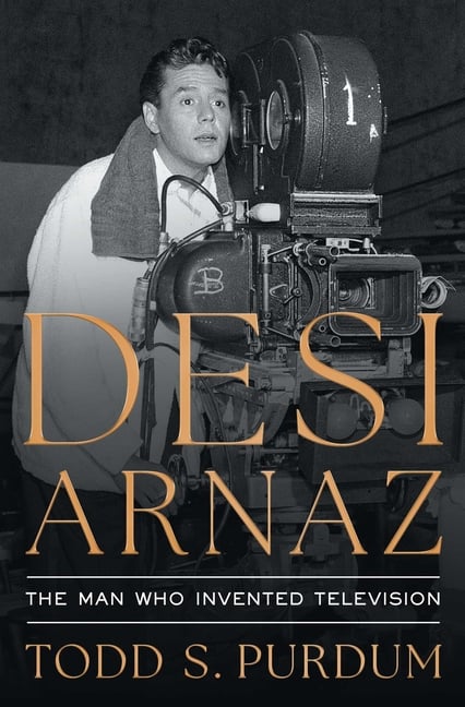 Desi Arnaz: The Man Who Invented Television