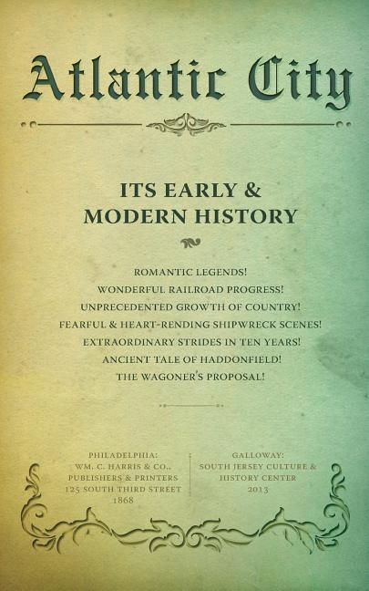 Atlantic City: Its Early and Modern History