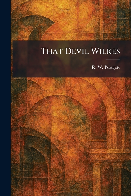 That Devil Wilkes