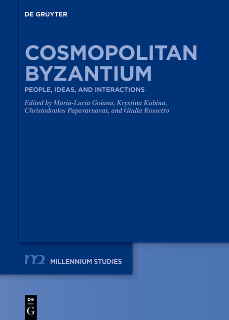 Cosmopolitan Byzantium: People, Ideas, and Interactions. a >Festschrift