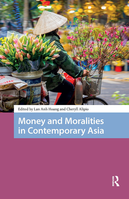 Money and Moralities in Contemporary Asia