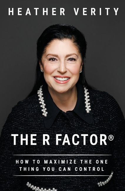 The R Factor: How to Maximize the One Thing You Can Control