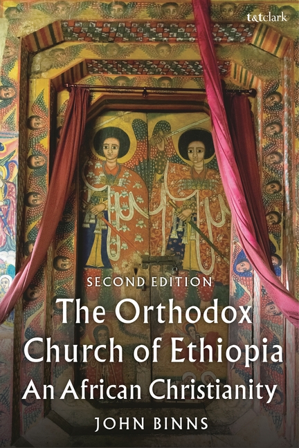 The Orthodox Church of Ethiopia: An African Christianity