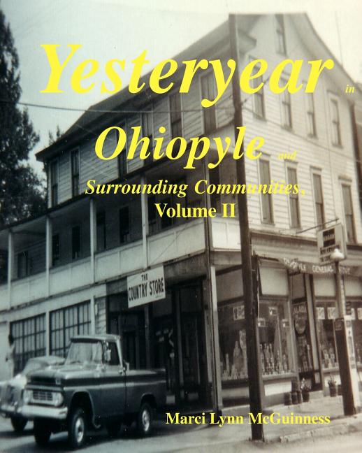 Yesteryear In Ohiopyle: And Surrounding Communities