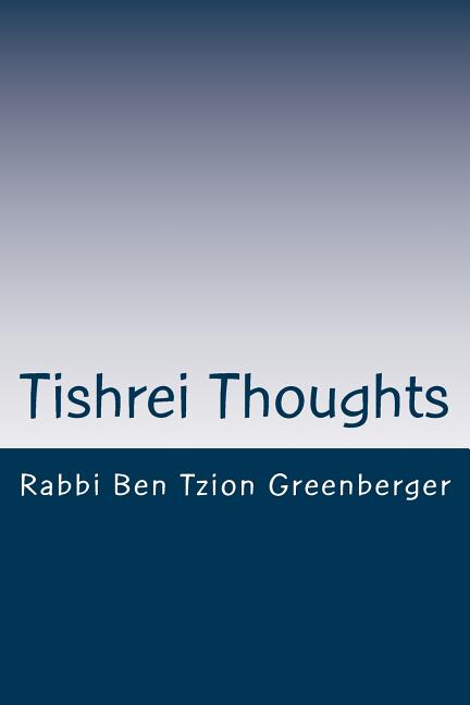 Tishrei Thoughts: Shabbat Shuva essays in preparation for Yom Kippur