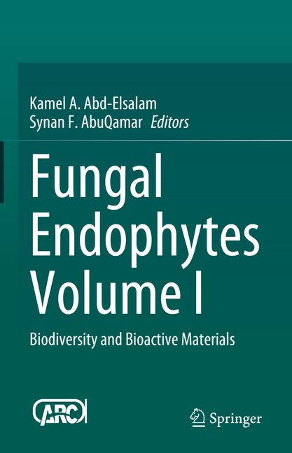 Fungal Endophytes Volume I: Biodiversity and Bioactive Materials