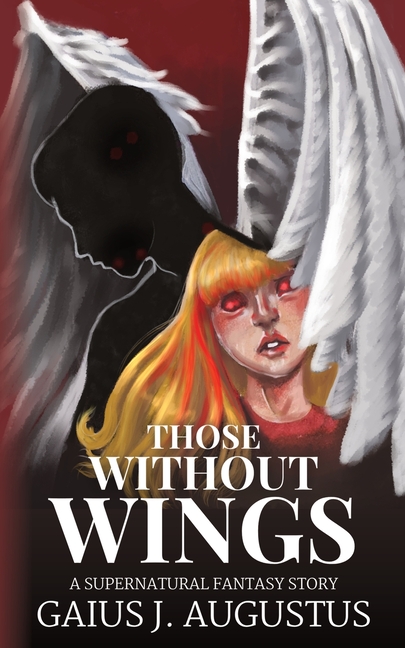 Those Without Wings: a supernatural fantasy story