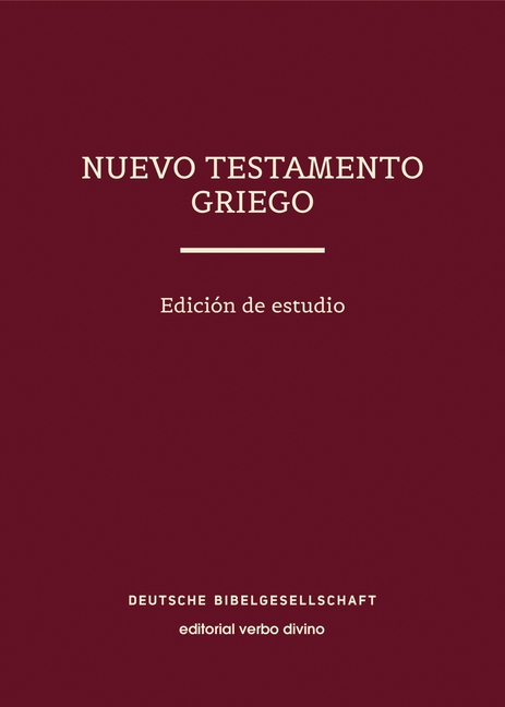 Nuevo Testamento Griego (Ubs6), Edición de Lectura (Tapa Dura): Ubs6 Reader's Edition, Greek-Spanish