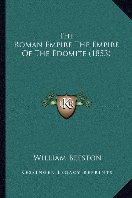 The Roman Empire The Empire Of The Edomite (1853)