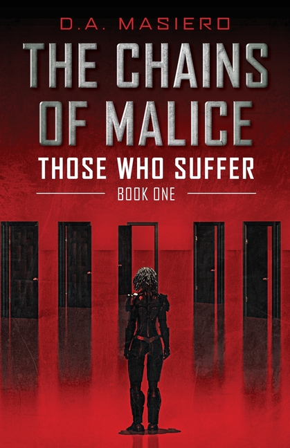 The Chains of Malice: A Sci-Fantasy Action Thriller