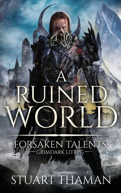 A Ruined World: Grimdark LitRPG
