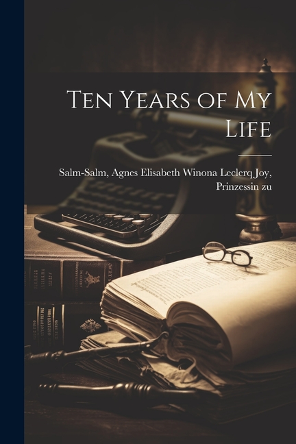 Ten Years of My Life