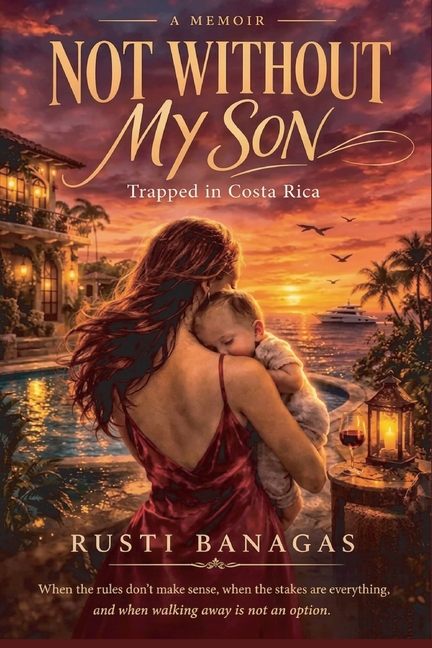 Not Without My Son: Trapped in Costa Rica