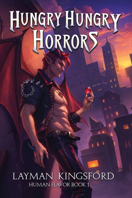Hungry, Hungry Horrors: Human Flavor Book 1