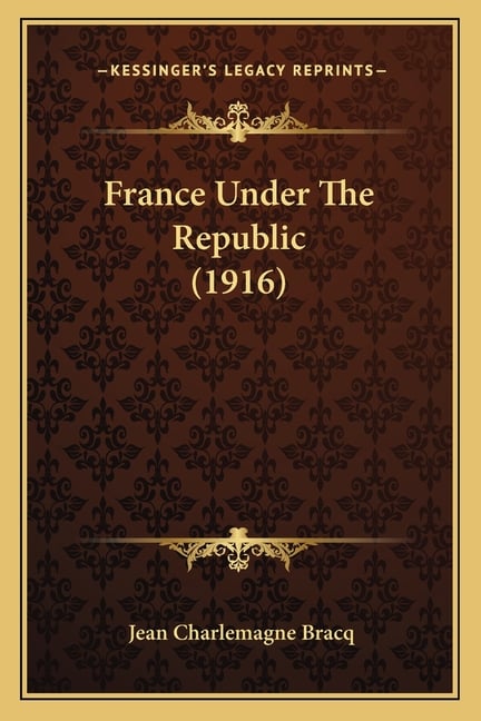 France Under The Republic (1916)