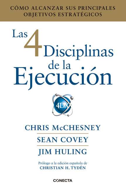 Las 4 Disciplinas de la Ejecuciã3n / The 4 Disciplines of Execution