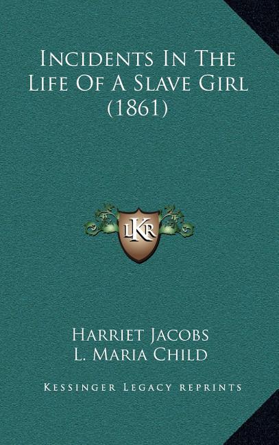 Incidents In The Life Of A Slave Girl (1861)