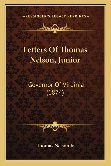 Letters Of Thomas Nelson, Junior: Governor Of Virginia (1874)