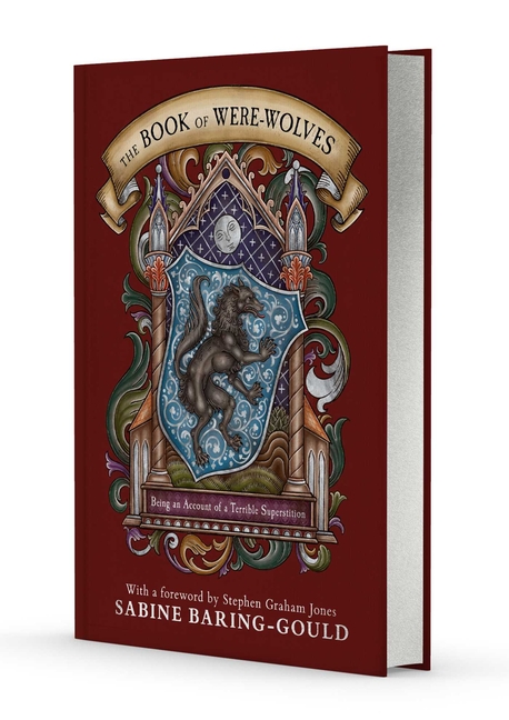 The Book of Were-Wolves: Being an Account of a Terrible Superstition