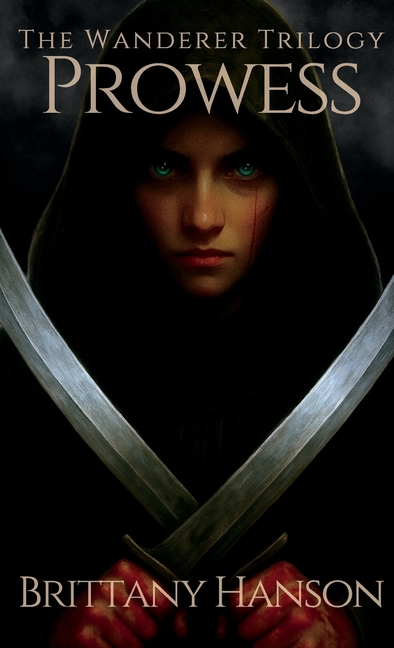 Prowess: The Wanderer Trilogy: Book Three
