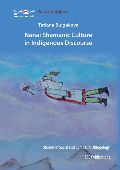Nanai Shamanic Culture in Indigenous Discourse
