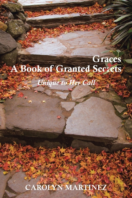 A Book of Granted Graces/Secrets: Unique to Her Call