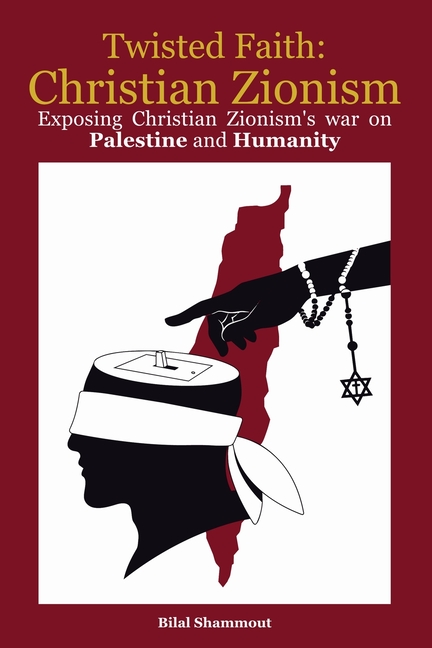 Twisted Faith: Christian Zionism