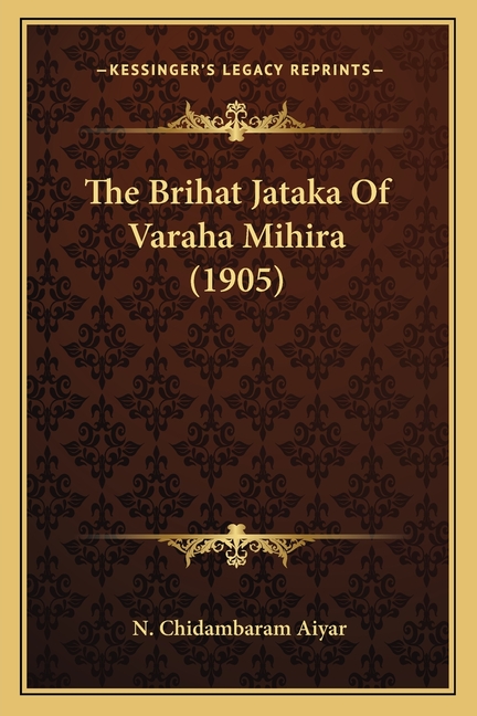 The Brihat Jataka Of Varaha Mihira (1905)