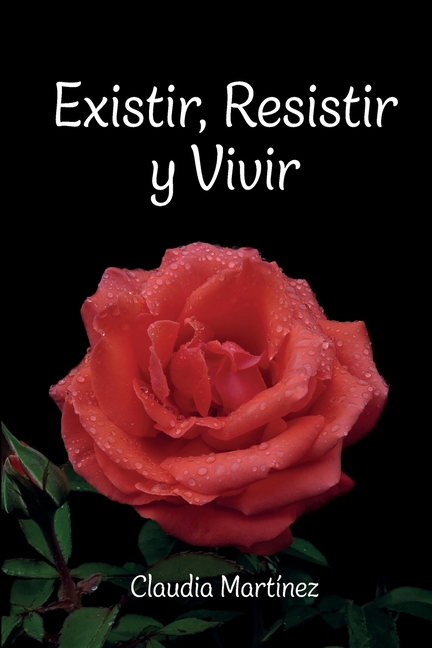Existir, Resistir y Vivir
