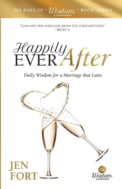 Happily Ever After: Daily Wisdom for a Marriage that Lasts