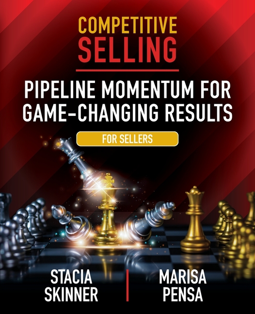 Competitive Selling: Pipeline Momentum for Game-Changing Results
