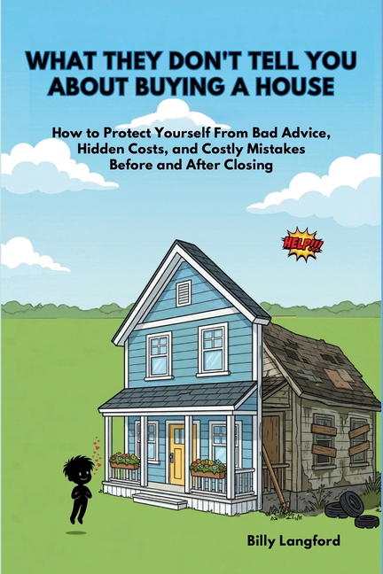 What They Don't Tell You About Buying a House
