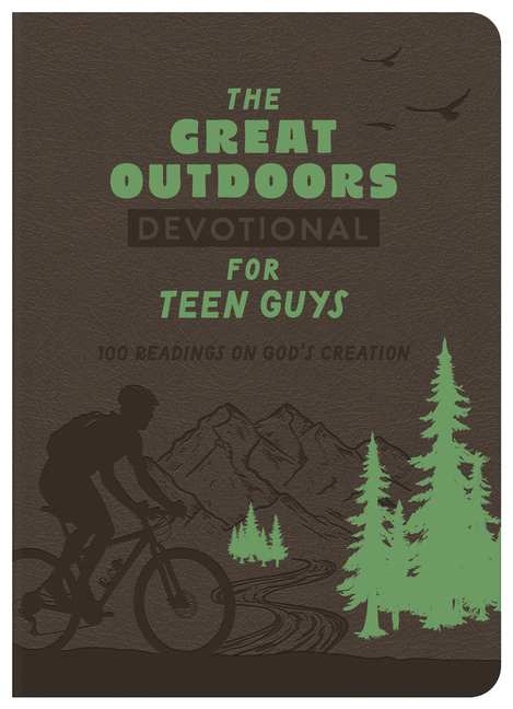 The Great Outdoors Devotional for Teen Guys: 100 Readings on God's Creation