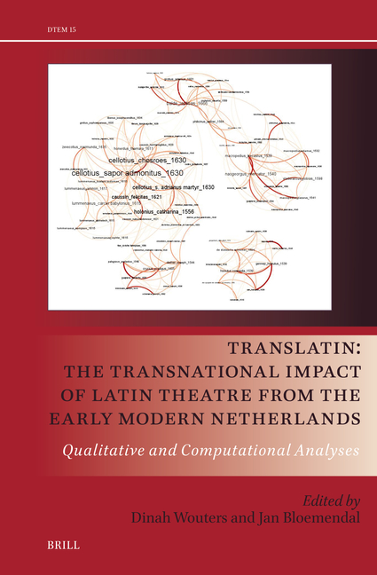 Translatin: The Transnational Impact of Latin Theatre from the Early Modern Netherlands: Qualitative and Computational Analyses