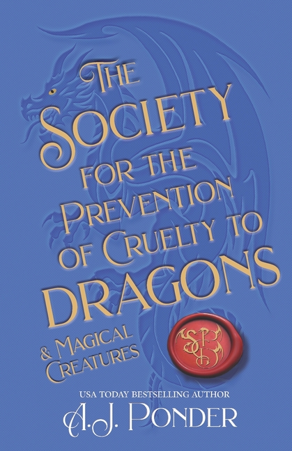 The Society for the Prevention of Cruelty to Dragons & Magical Creatures & Demons