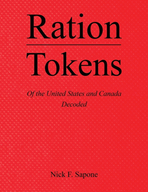 Ration Tokens of the United States and Canada: Decoded