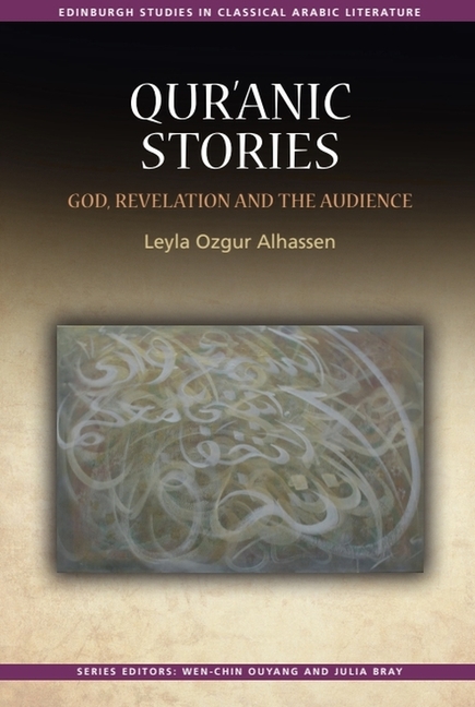 Qur'ānic Stories: God, Revelation and the Audience