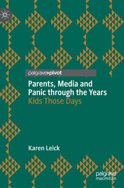 Parents, Media and Panic Through the Years: Kids Those Days
