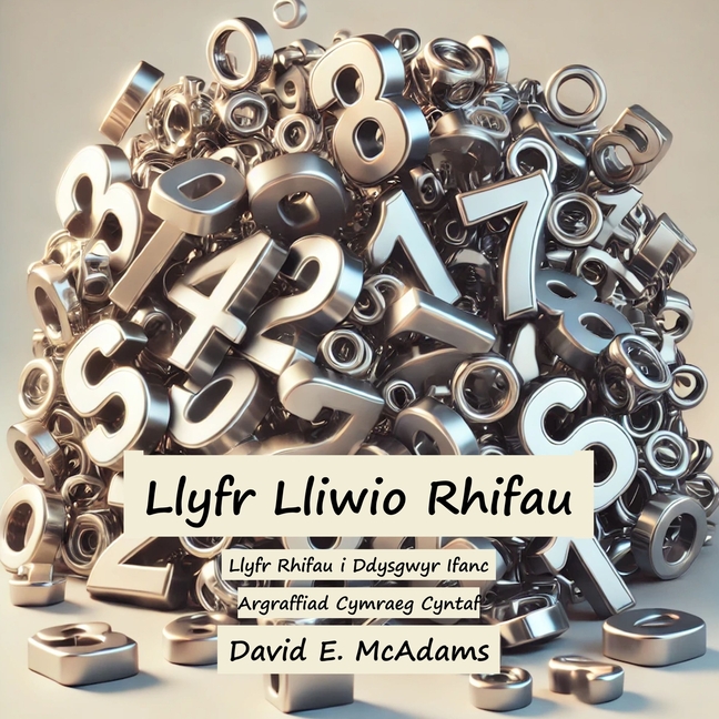 Llyfr Lliwio Rhifau: Llyfr Rhifau i Ddysgwyr Ifanc