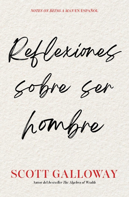 Reflexiones Sobre Ser Hombre/Notes on Being a Man