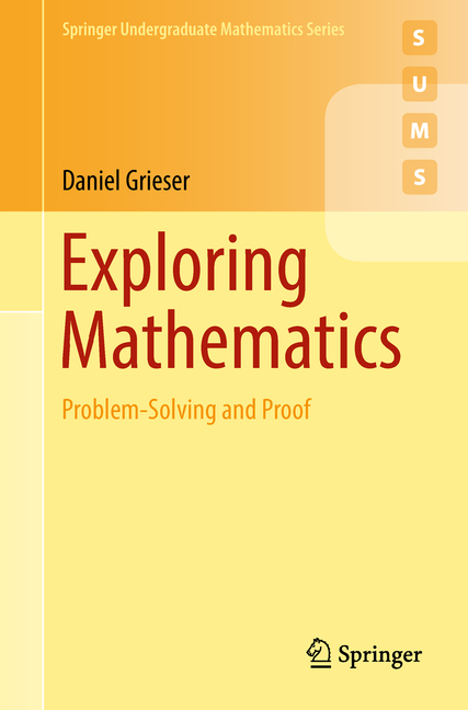 Exploring Mathematics: Problem-Solving and Proof