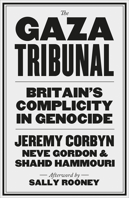 Gaza Tribunal: Britain's Complicity in Genocide